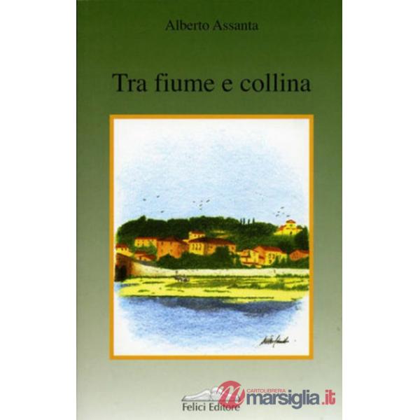 Tra fiume e collina
