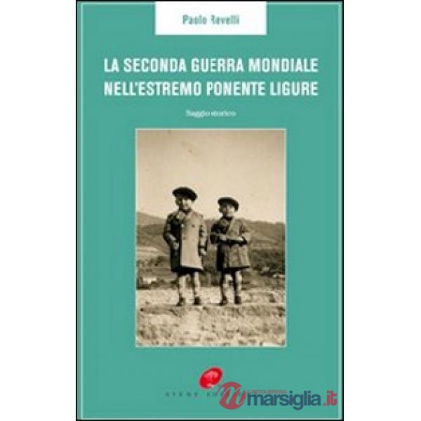 Seconda guerra mondiale nell'estremo Ponente ligure (La)