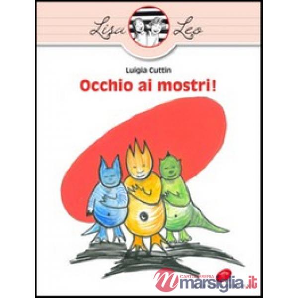 Occhio ai mostri! Ediz. illustrata