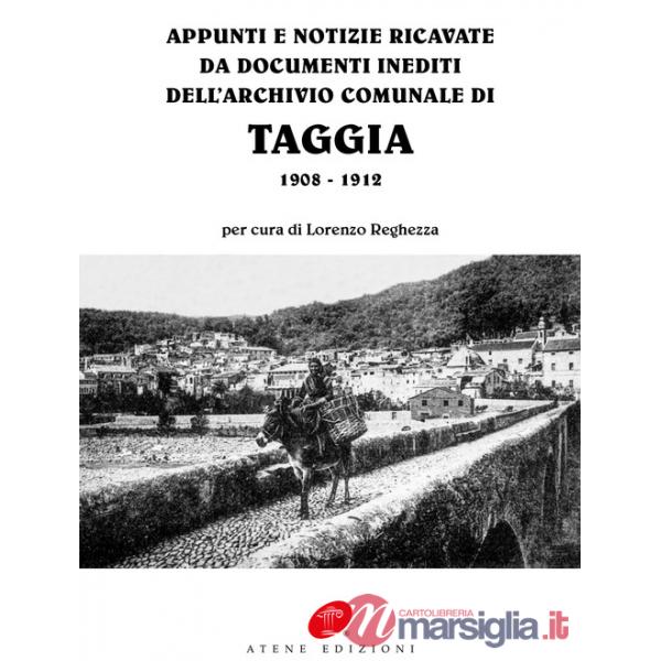 Appunti e notizie ricavate da documenti inediti dell'archivio comunale di Taggia 1908-1912