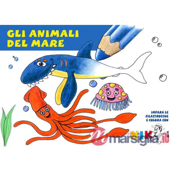 Animali del mare. Ediz. illustrata (Gli)