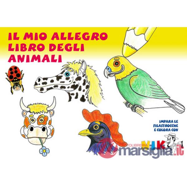 Mio allegro libro degli animali. Impara le filastrocche e colora con Nik. Ediz. illustrata (Il)