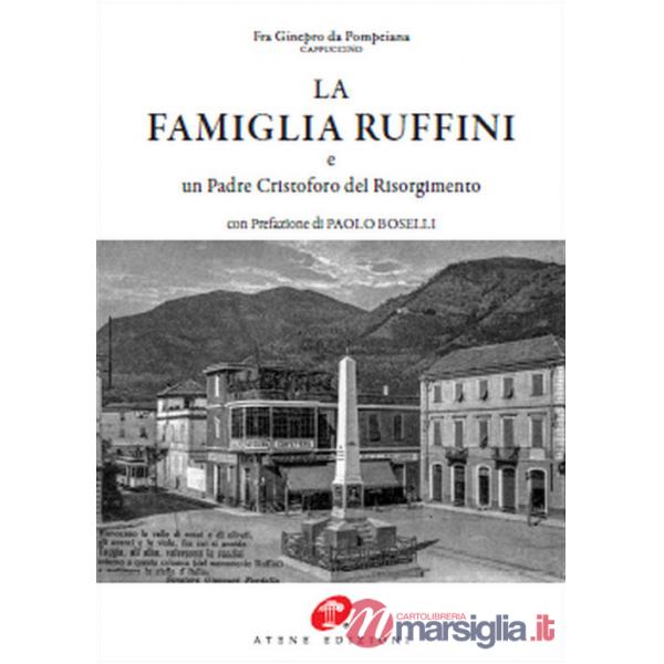 Famiglia Ruffini e un Padre Cristoforo del Risorgimento. Ediz. in facsimile (La)