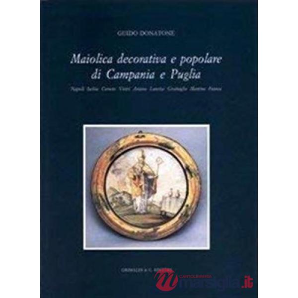 Maiolica decorativa e popolare di Campania e Puglia