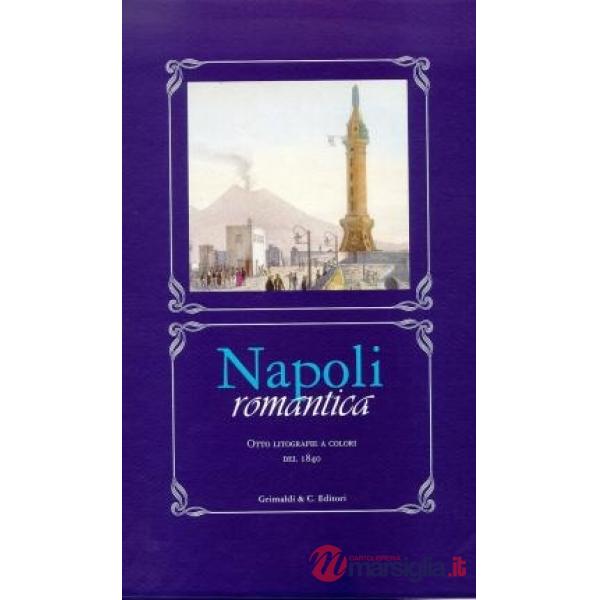 Napoli romantica. Otto litografie a colori del 1840