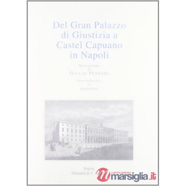 Del gran Palazzo di giustizia a Castel Capuano in Napoli