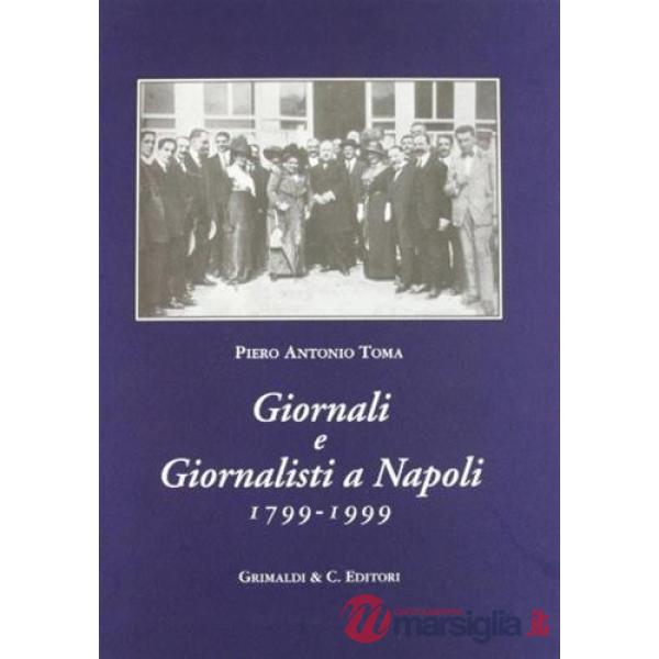 Giornali e giornalisti a Napoli 1799-1999