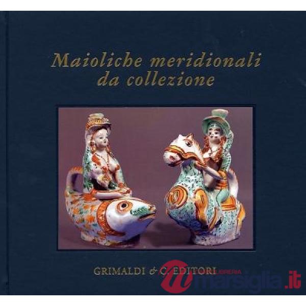 Maioliche meridionali da collezione