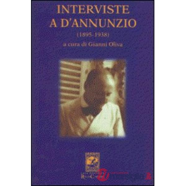Interviste a D'Annunzio (1895-1938)