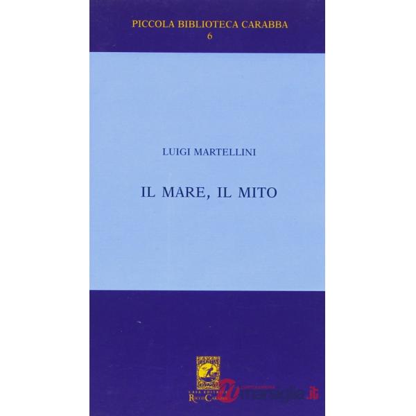 Mare il mito. Gabriele D'Annunzio a Porto S. Giorgio (1882-1883) (Il)