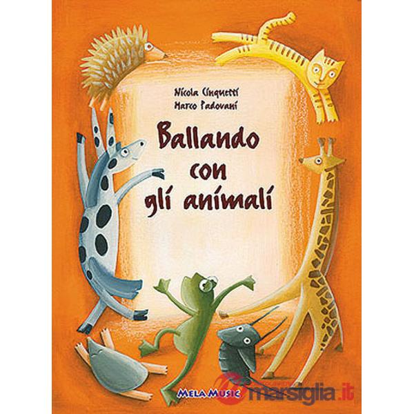Ballando con gli animali. Per la Scuola materna. Con CD Audio