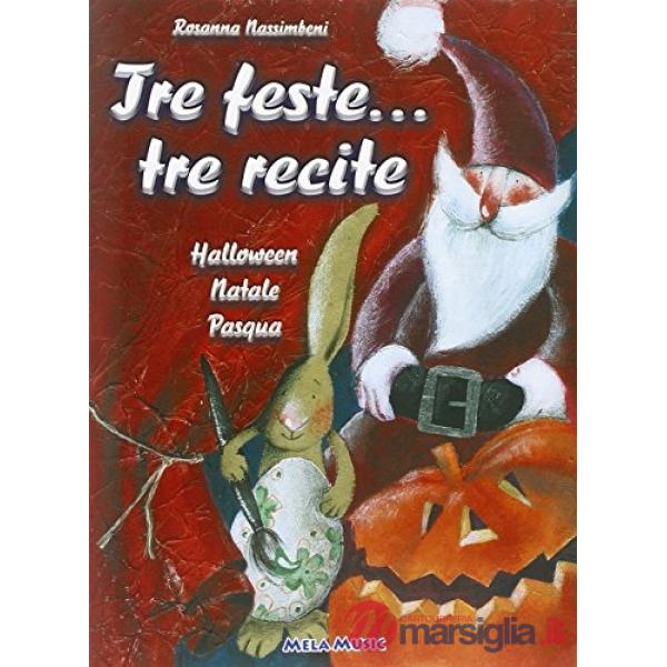 Tre feste... tre recite. Halloween Natale Pasqua. Festività. Libro didattico con canzoni. Con CD Audio