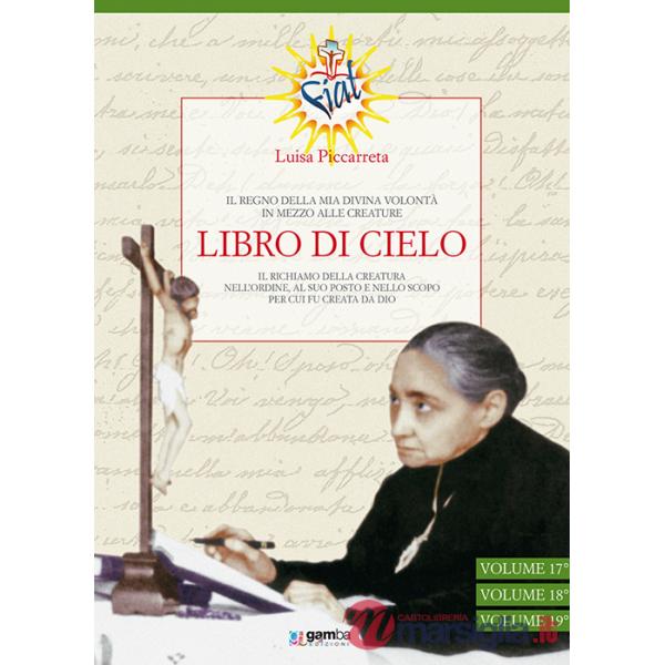 Libro di cielo vol. 17-19. Il regno della Mia Divina Volontà in mezzo alle creature. Vol. 6
