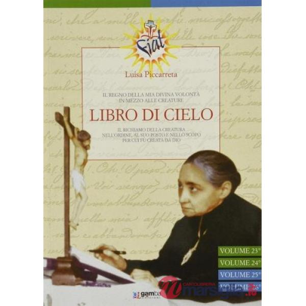 Libro di cielo vol. 23-26. Il regno della Mia Divina Volontà in mezzo alle creature. Vol. 8