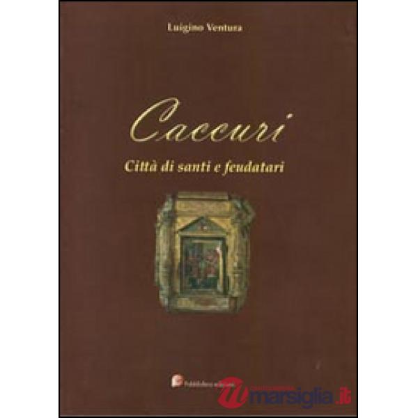 Caccuri. Città di santi e feudatari