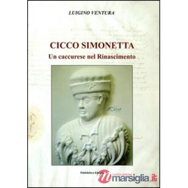 Cicco Simonetta. Un caccurese nel Rinascimento
