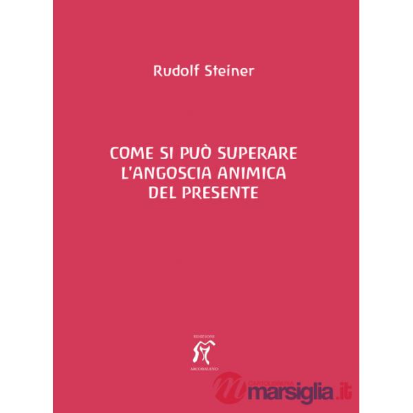 Come si può superare l'angoscia animica del presente