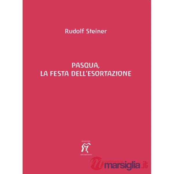 Pasqua, la festa dell'esortazione