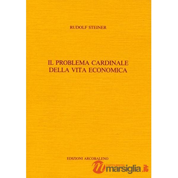 Problema cardinale della vita economica (Il)