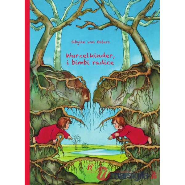 Wurzelkinder, i bimbi radice. Ediz. illustrata