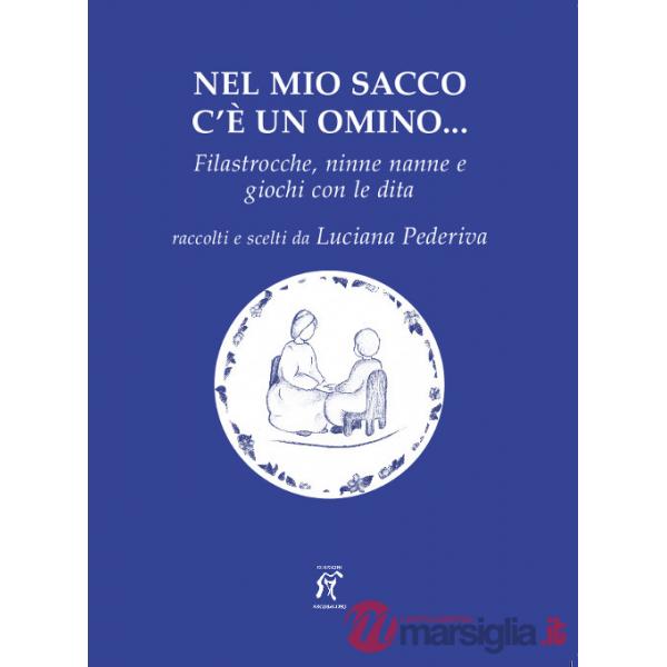 Nel mio sacco c'è un omino... Filastrocche, ninne nanne e giochi con le dita