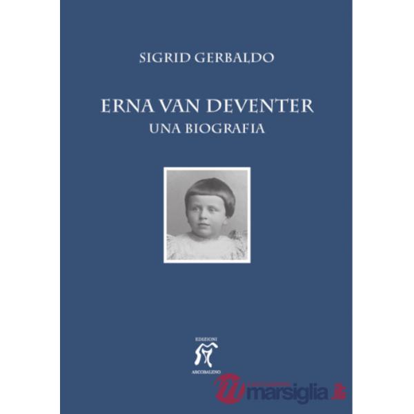 Erna van Deventer. Una biografia