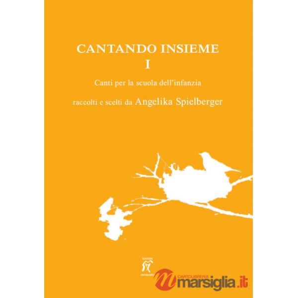 Cantando insieme. Canti per la scuola dell'infanzia. Vol. 1