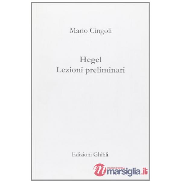 Hegel. Lezioni preliminari