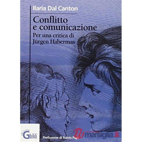 Conflitto e comunicazione. Per una critica di Jürgen Habermas