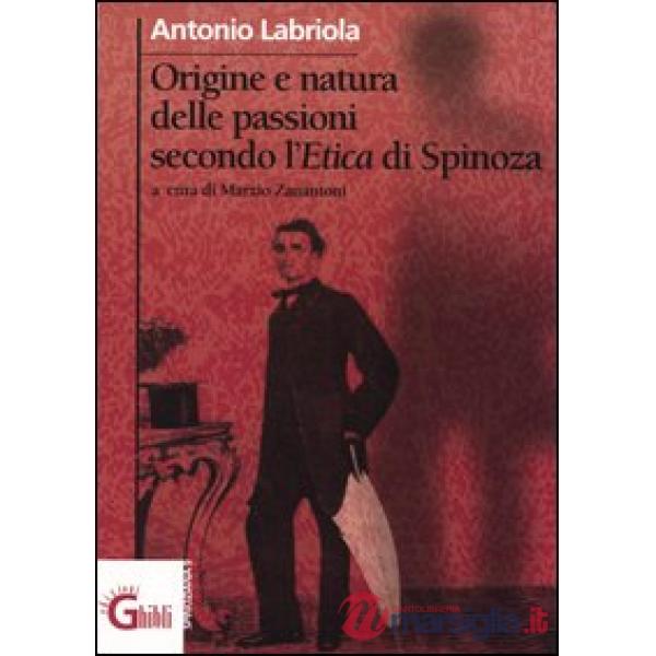 Origine e natura delle passioni secondo l'Etica di Spinoza (1867)