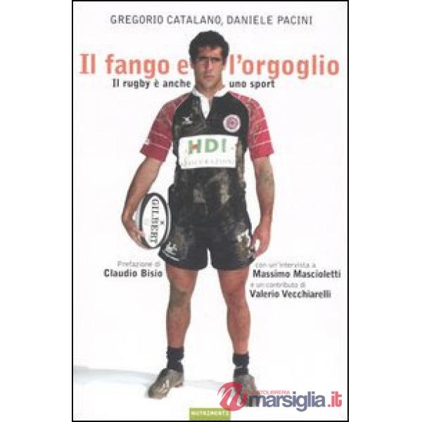 Fango e l'orgoglio. Il rugby è anche uno sport (Il)
