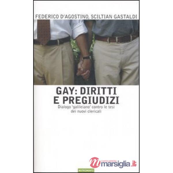 Gay: diritti e pregiudizi. Dialogo «galileiano» contro le tesi dei nuovi clericali