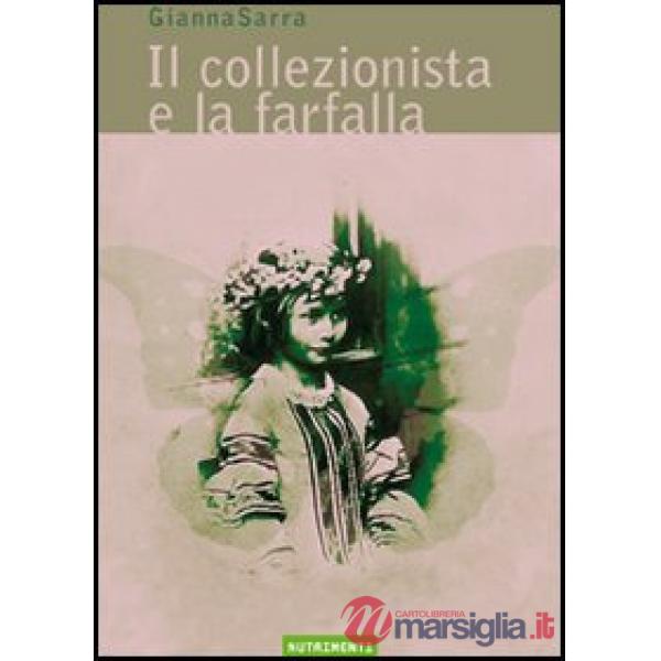 Collezionista e la farfalla (Il)