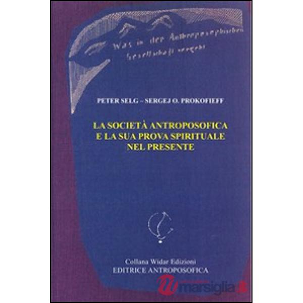 Società antroposofica e la sua prova spirituale nel presente (La)