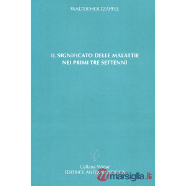 Significato delle malattie nei primi tre settenni (Il)