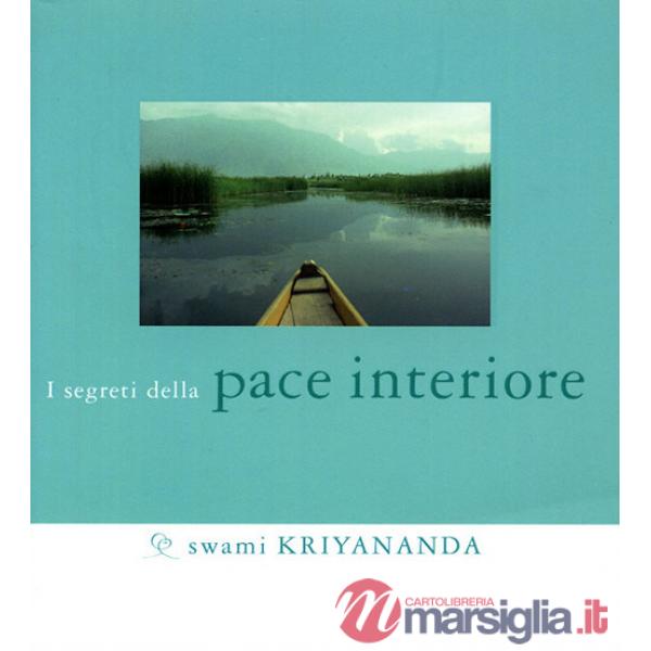 Segreti della pace interiore (I)