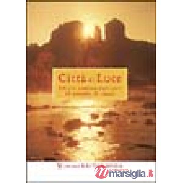 Città di luce. Ideali comunitari per il mondo di oggi