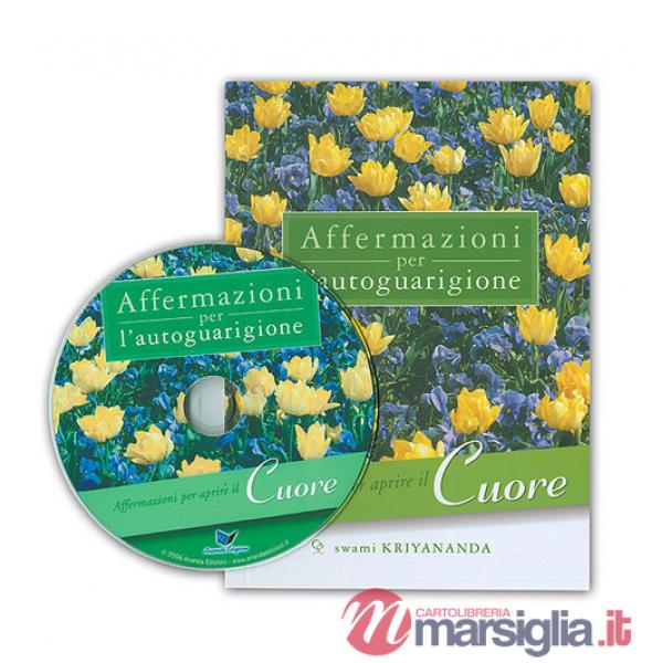Affermazioni per autoguarigione. Per aprire il cuore. Con CD-ROM