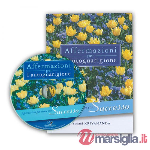 Affermazioni per autoguarigione. Per vivere con successo. Con CD-ROM