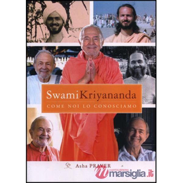 Swami Kriyananda. Come noi lo conosciamo