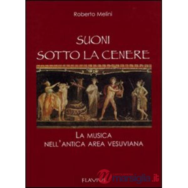 Suoni sotto la cenere. La musica dell'antica area vesuviana