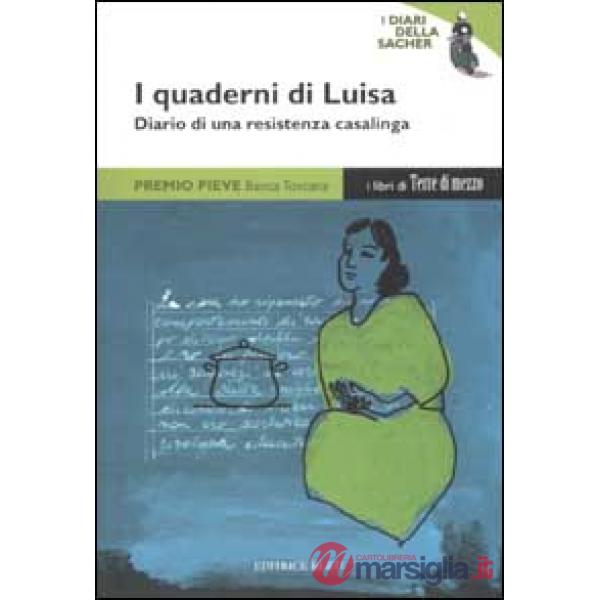 Quaderni di Luisa. Diario di una resistenza casalinga (I)