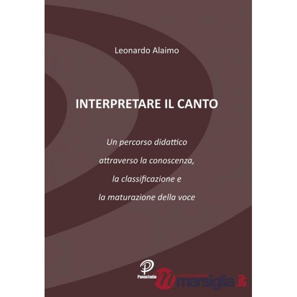 Interpretare il canto. Un percorso didattico attraverso la conoscenza, la classificazione e la maturazione della voce