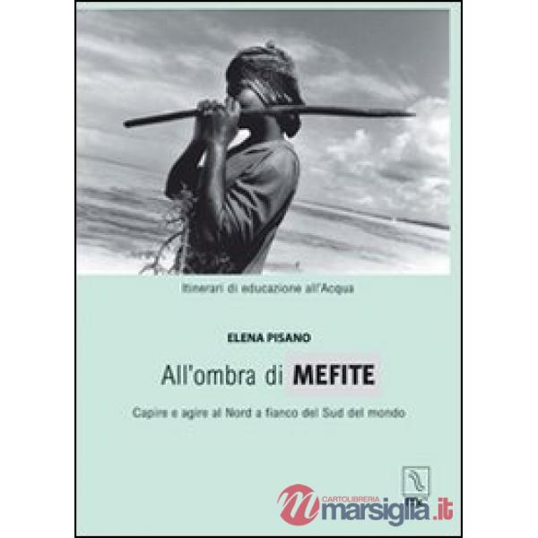 All'ombra di Mefite. Capire e agire a nord a fianco del sud del mondo