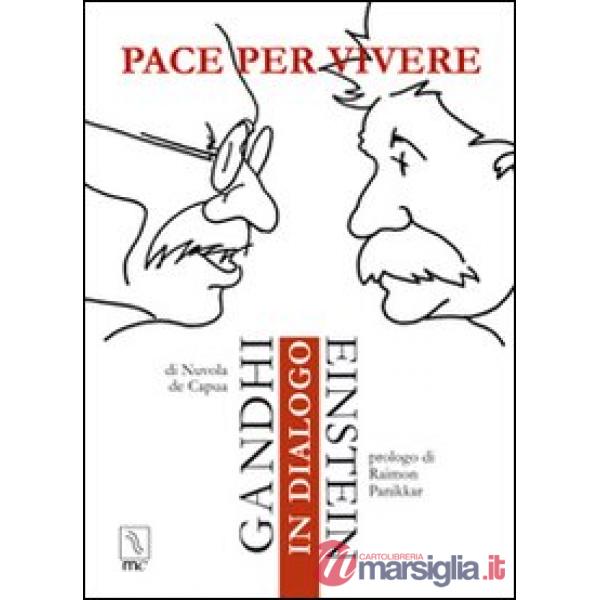 Pace per vivere. Ganhi Einstein in dialogo