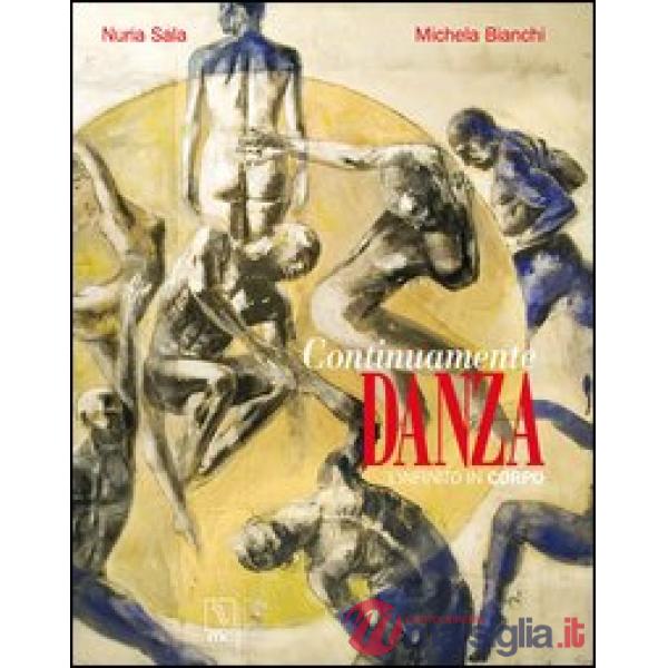 Continuamente danza. L'infinito in corpo