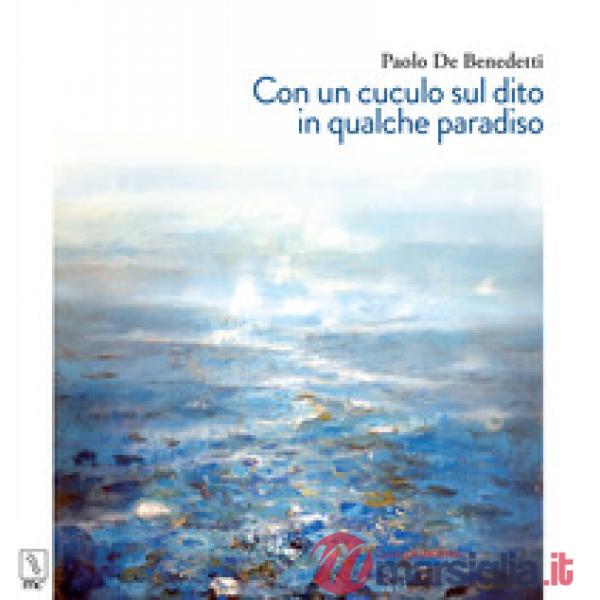 Con un cuculo sul dito in qualche paradiso