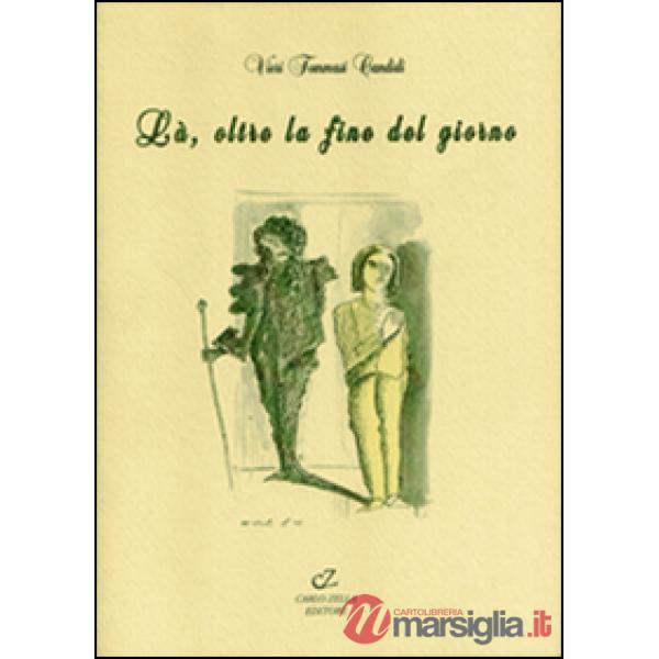 Là, oltre la fine del giorno