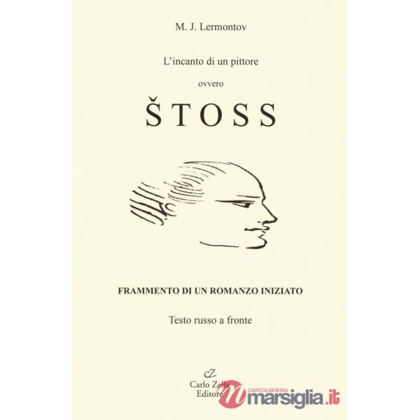 Incanto di un pittore ovvero Stoss. Ediz. italiana e russa (L')