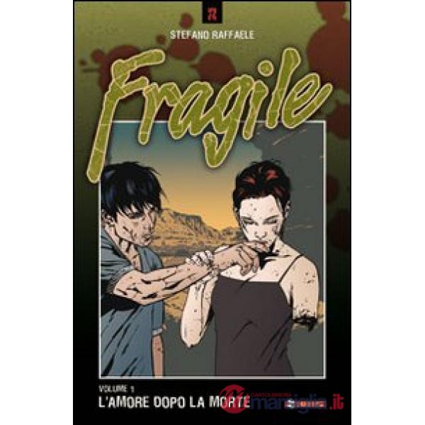 Amore dopo la morte. Fragile (L'). Vol. 1